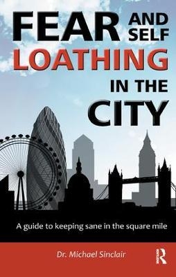 Fear and Self-Loathing in the City - Michael Sinclair