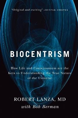 Biocentrism - Robert Lanza, Bob Berman