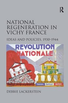 National Regeneration in Vichy France -  Debbie Lackerstein