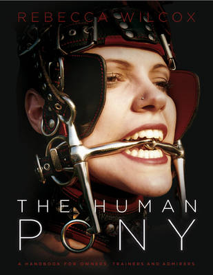 The Human Pony - Rebecca Wilcox