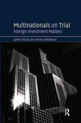 Multinationals on Trial -  James Petras,  Henry Veltmeyer