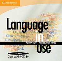 Language in Use Beginner Class Audio CDs (2) - Adrian Doff, Christopher Jones