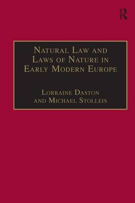 Natural Law and Laws of Nature in Early Modern Europe -  Michael Stolleis