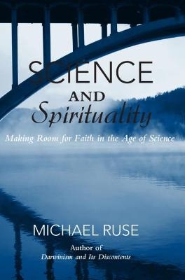 Science and Spirituality - Michael Ruse