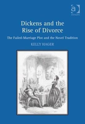 Dickens and the Rise of Divorce - Kelly Hager