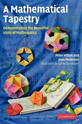 A Mathematical Tapestry - Peter Hilton, Jean Pedersen