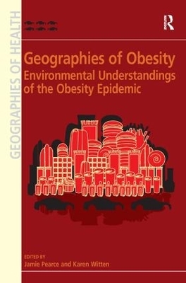 Geographies of Obesity - Karen Witten