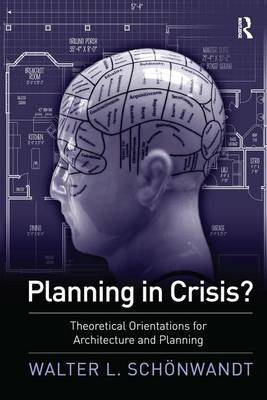 Planning in Crisis? -  Walter Schoenwandt