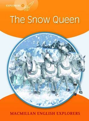 Explorers Readers 4 The Snow Queen - Hans Christian Andersen