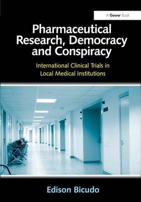 Pharmaceutical Research, Democracy and Conspiracy -  Edison Bicudo