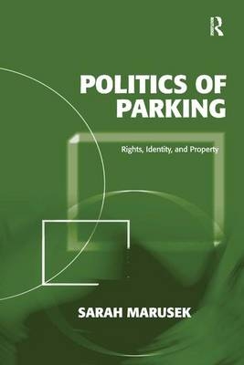 Politics of Parking -  Sarah Marusek