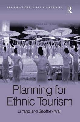 Planning for Ethnic Tourism -  Geoffrey Wall,  Li Yang