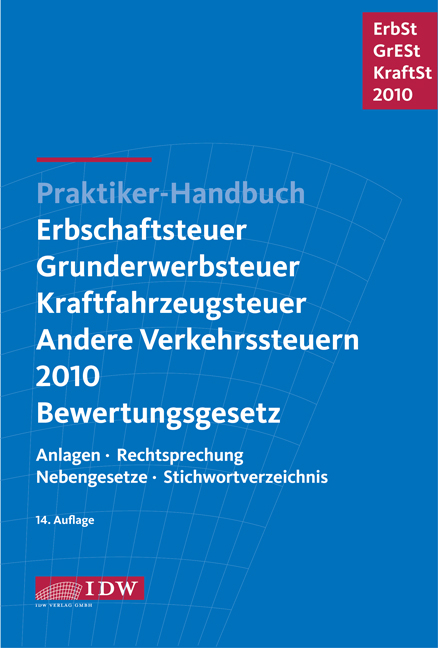 Praktiker-Handbuch Erbschaftsteuer, Grunderwerbsteuer, Kraftfahrzeugsteuer, Andere Verkehrsteuern 2010 Bewertungsgesetz