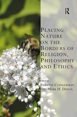 Placing Nature on the Borders of Religion, Philosophy and Ethics - 