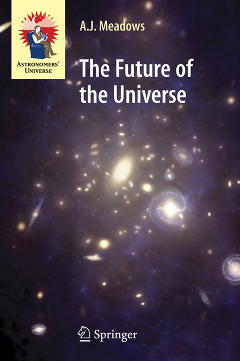 The Future of the Universe - A.J. Meadows