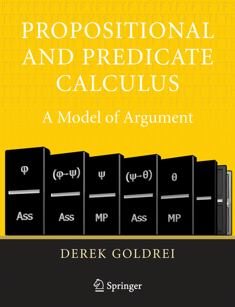 Propositional and Predicate Calculus: A Model of Argument - Derek Goldrei