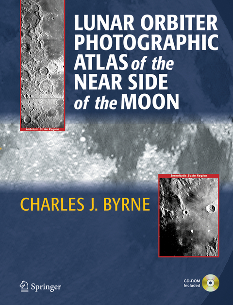 Lunar Orbiter Photographic Atlas of the Near Side of the Moon - Charles Byrne