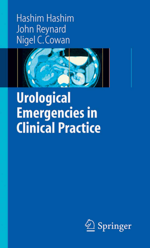 Urological Emergencies in Clinical Practice - Hashim Hashim, John Reynard, Nigel C. Cowan