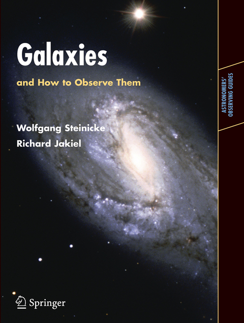 Galaxies and How to Observe Them - Wolfgang Steinicke, Richard Jakiel