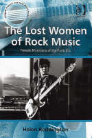 The Lost Women of Rock Music -  Helen Reddington