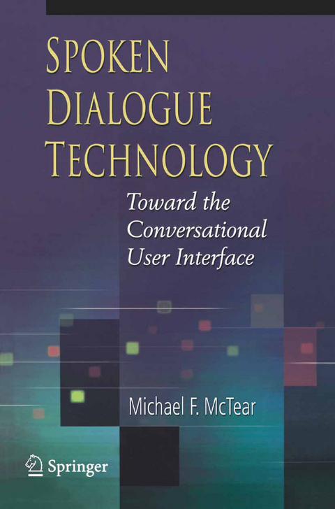 Spoken Dialogue Technology - Michael F. McTear