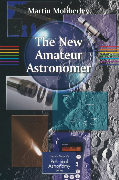 The New Amateur Astronomer - Martin Mobberley
