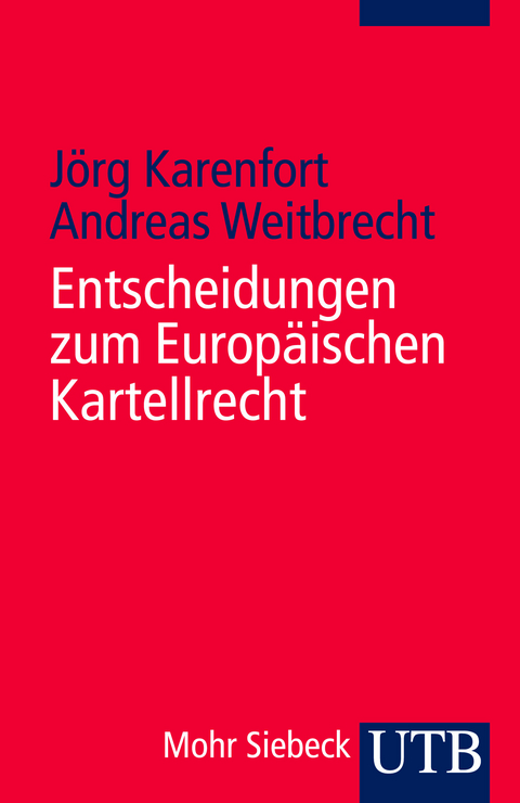 Entscheidungen zum Europäischen Kartellrecht - 