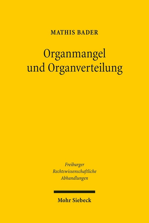 Organmangel und Organverteilung - Mathis Bader