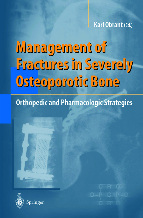 Management of Fractures in Severely Osteoporotic Bone - 