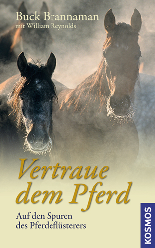 Vertraue dem Pferd - Buck Brannaman, William Reynolds