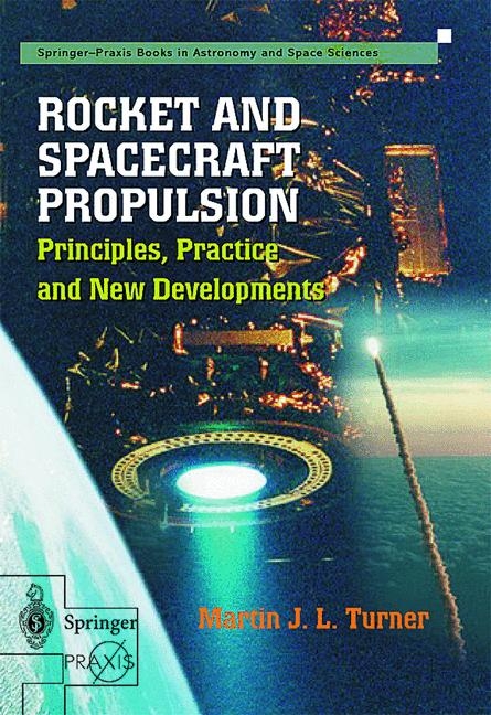 Rocket and Spacecraft Propulsion - M.J.L. Turner