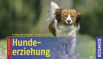 Hundeerziehung - Petra Führmann, Nicole Hoefs