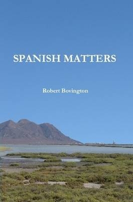 Spanish Matters - Robert Bovington