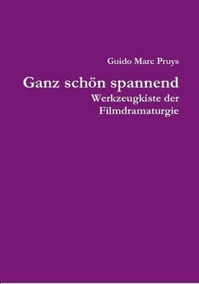 Ganz Schon Spannend - Guido Marc Pruys