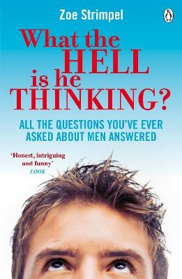 What the Hell is He Thinking? - Zoe Strimpel