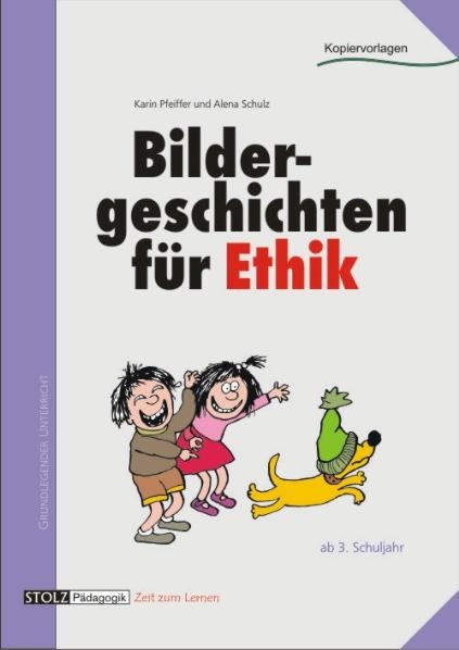 Bildergeschichten für Ethik - Karin Pfeiffer