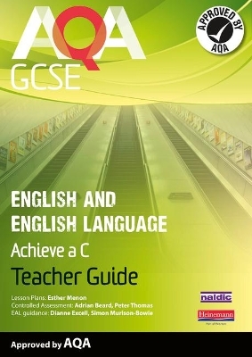 AQA GCSE English and English Language Teacher Guide: Aim for a C - Esther Menon