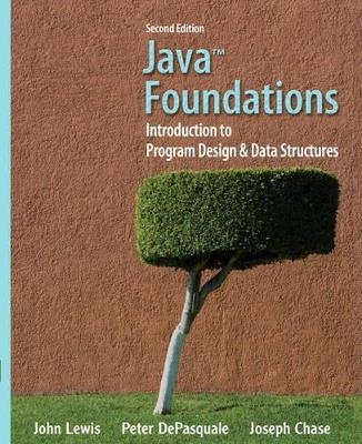 Java Foundations - John Lewis, Peter DePasquale, Joseph Chase