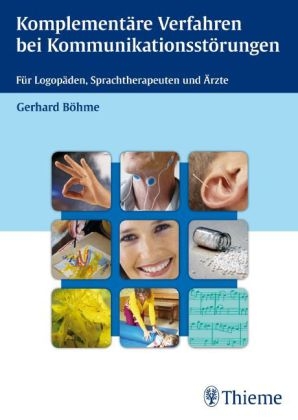 Komplementäre Verfahren bei Kommunikationsstörungen - Gerhard Böhme