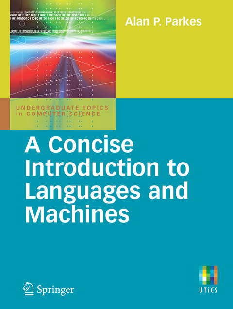A Concise Introduction to Languages and Machines - Alan P. Parkes