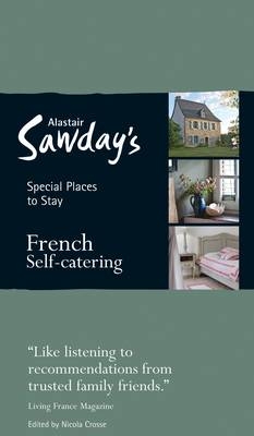 Special Places to Stay: French Self-catering - Nicola Crosse