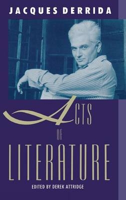 Acts of Literature -  Jacques Derrida