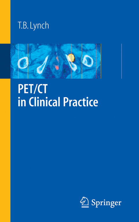 PET/CT in Clinical Practice - T. B. Lynch