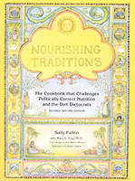 Nourishing Traditions - Sally Fallon, Mary Enig