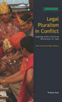 Legal Pluralism in Conflict -  Prakash Shah