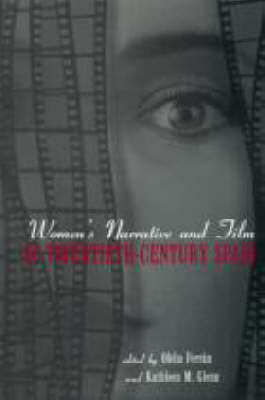 Women''s Narrative and Film in 20th Century Spain - 