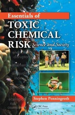 Essentials of Toxic Chemical Risk - Stephen Penningroth