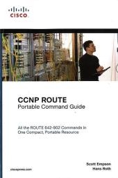 CCNP ROUTE Portable Command Guide - Scott Empson, Hans Roth