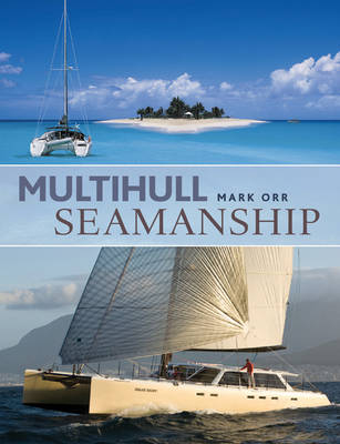 Multihull Seamanship - Mark Orr