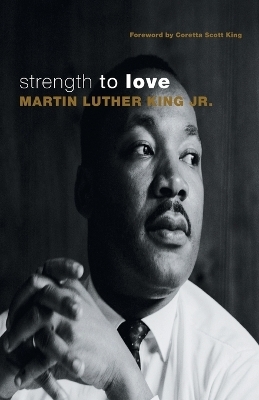 Strength to Love - Martin Luther King